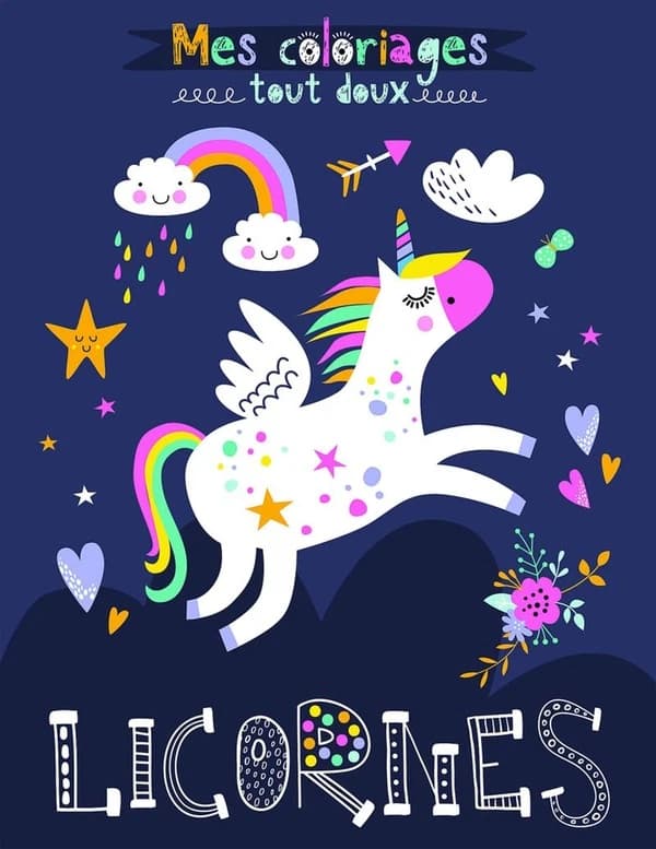 Licornes : Mes coloriages tout doux