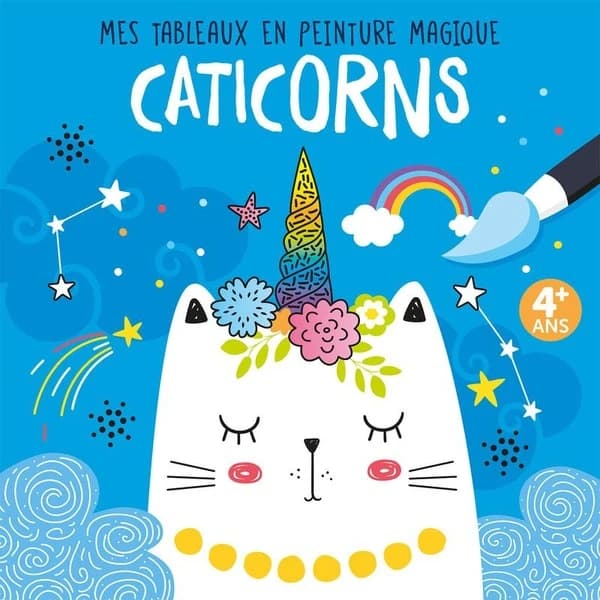 Mes tableaux en peinture magique : caticorns : [Album à colorier]