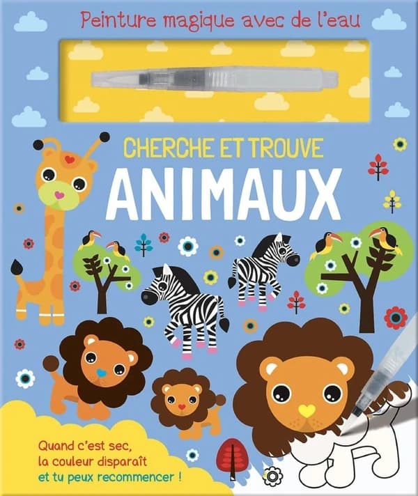 Cherche et trouve : animaux : peinture magique avec de l'eau. : quand c'est sec, la couleur disparaît et tu peux commencer ! : [Album à colorier]