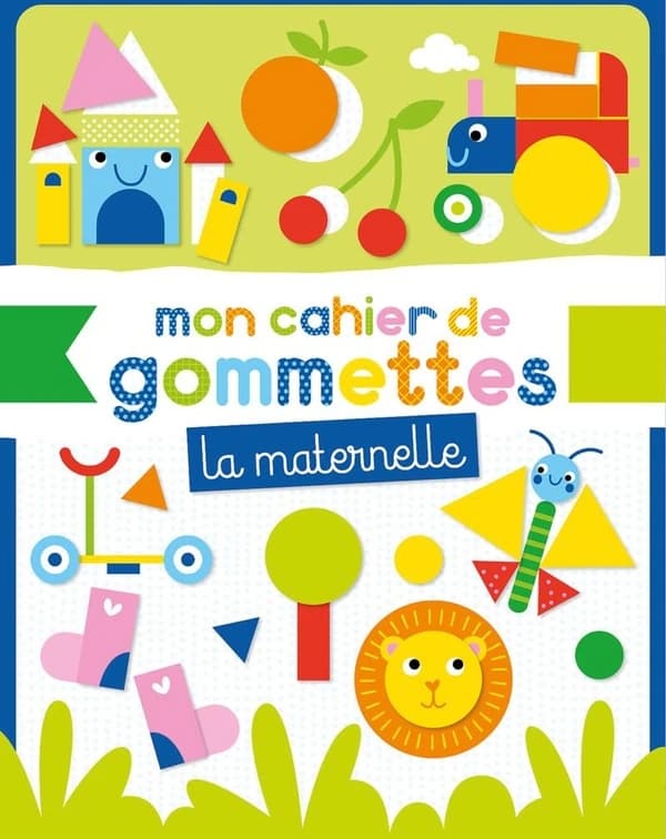 Mon cahier de gommettes : la maternelle : [Autocollant]