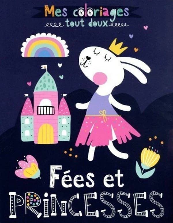 Mes coloriages tout doux : fées et princesses : [Album à colorier]