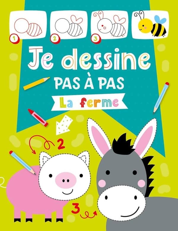 Je dessine pas à pas La ferme