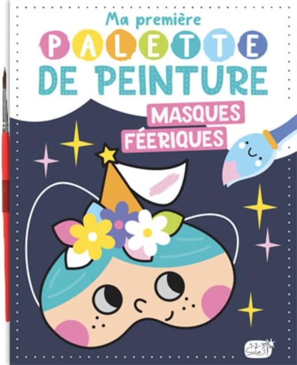 Ma première palette de peinture : masques féeriques : [Album à colorier]