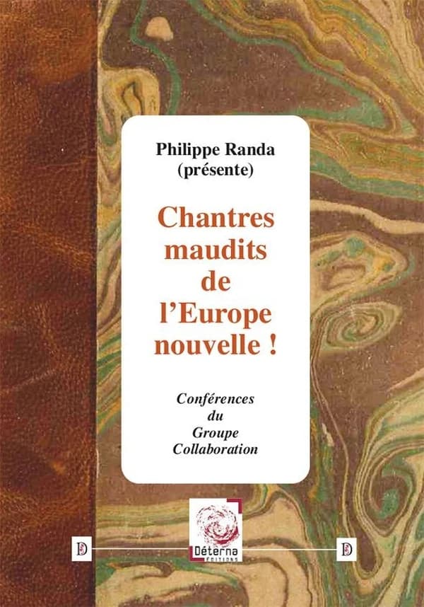 Chantres maudits de l'Europe nouvelle !