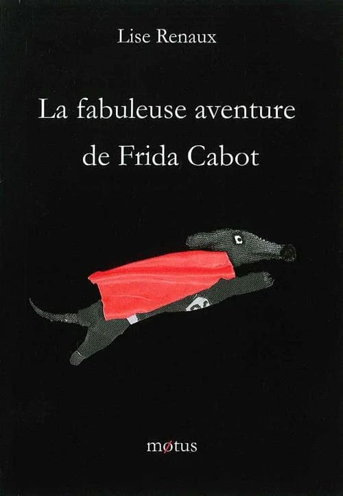 La fabuleuse aventure de Frida Cabot