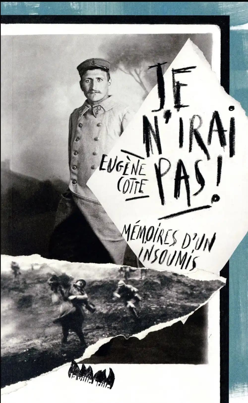 Je n'irai pas ! : mémoires d'un insoumis