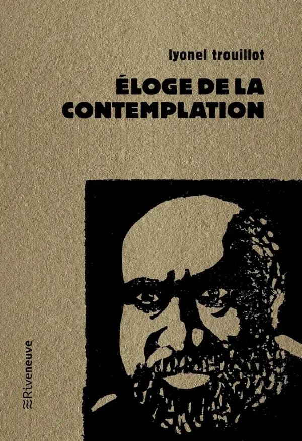 Éloge de la contemplation ; suivi de Les dits du fou de l'île ; et Rendez-vous