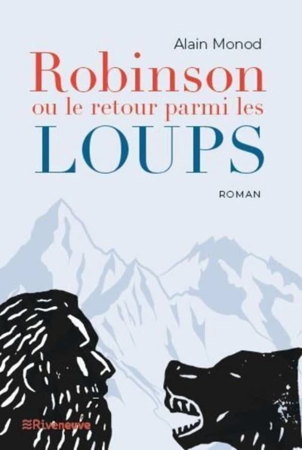 Robinson ou Le retour parmi les loups : roman