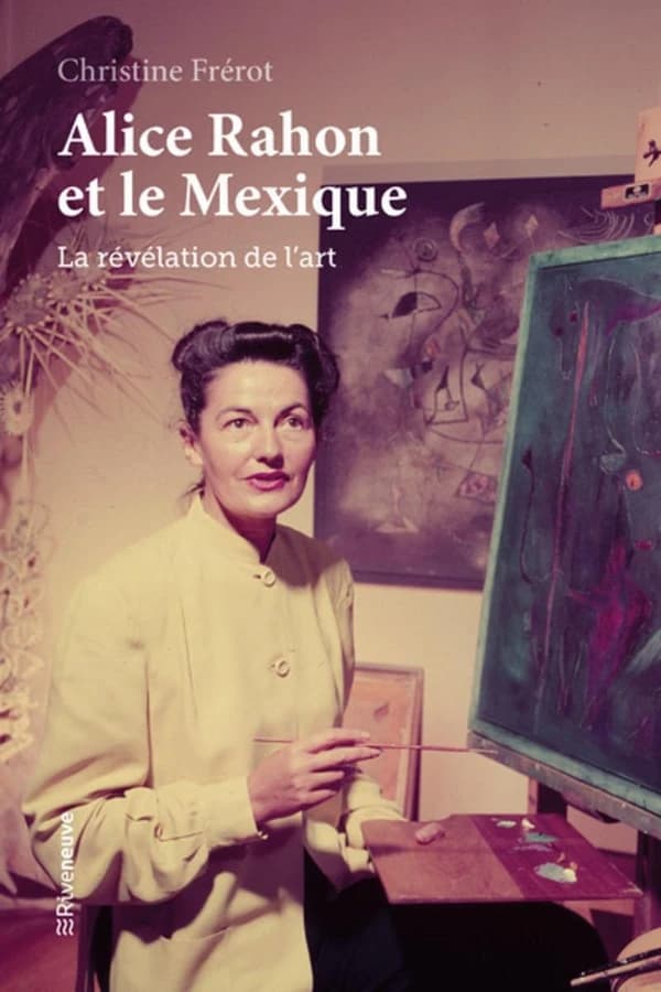 Alice Rahon et le Mexique : la révélation de l'art