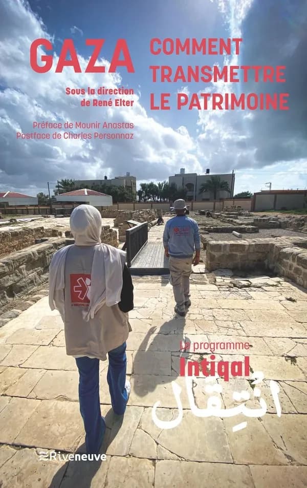 Gaza : comment transmettre le patrimoine, le programme Intiqal