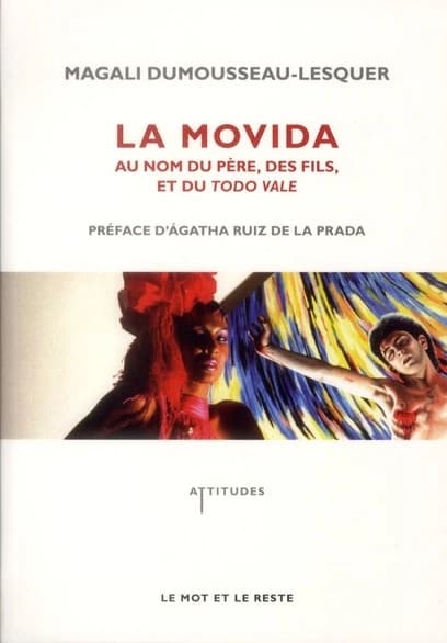 La Movida : au nom du père, des fils et du todo vale