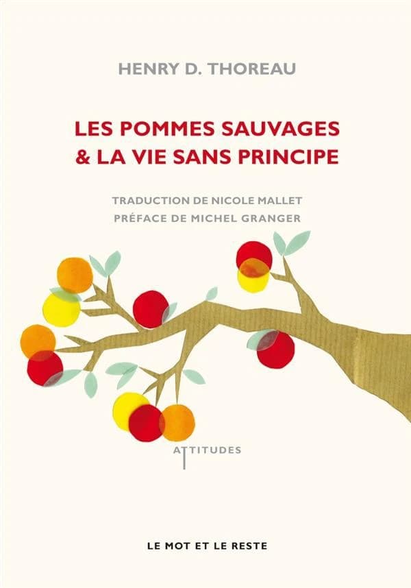 Les pommes sauvages ; & La vie sans principe