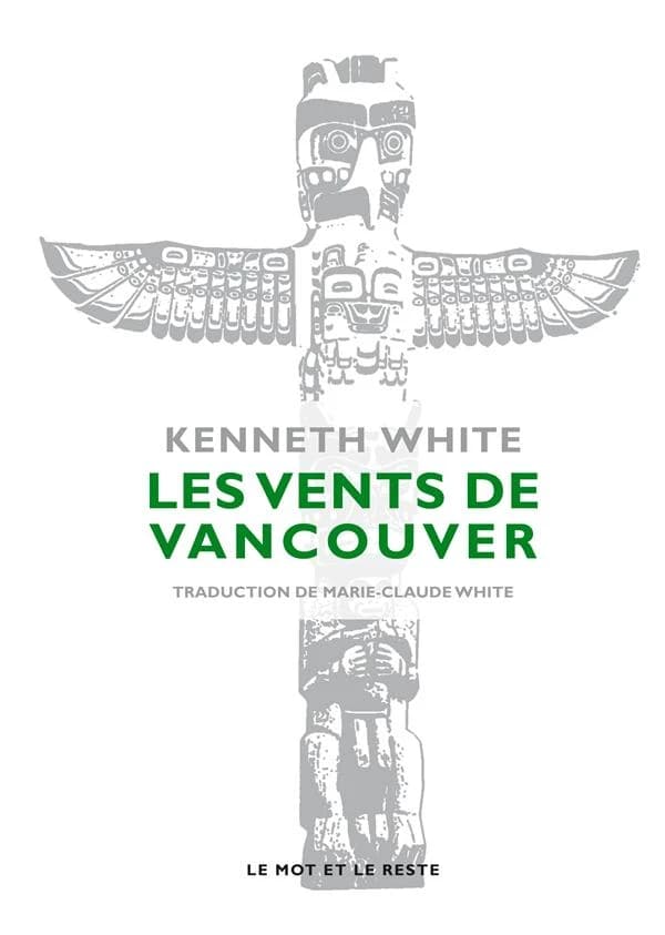 Les vents de Vancouver : escales dans l'espace-temps du Pacifique Nord