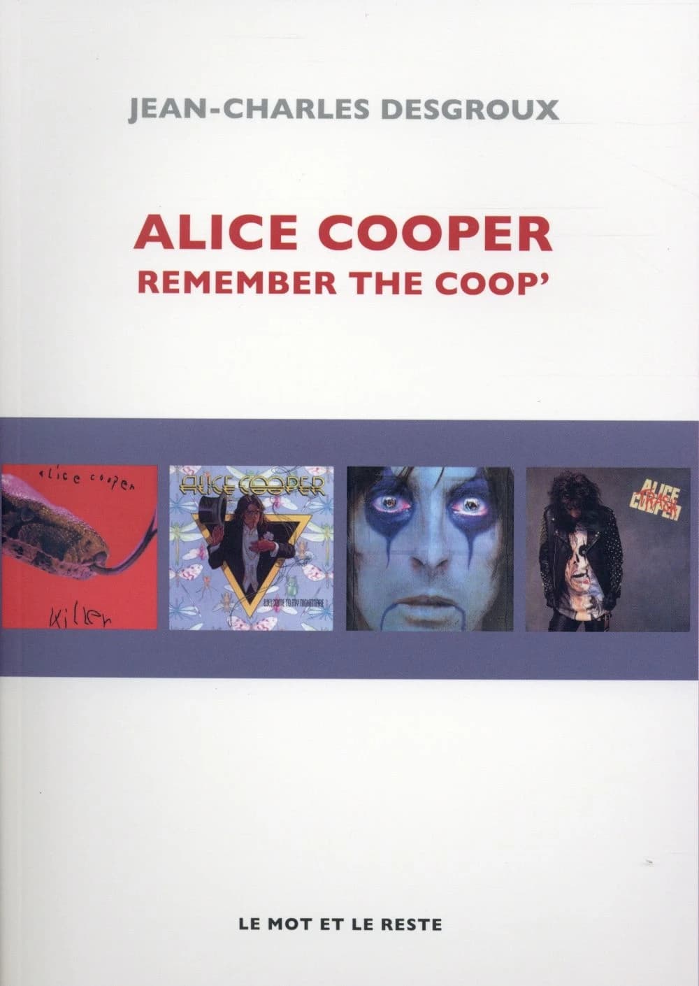 Alice Cooper : remember the coop'