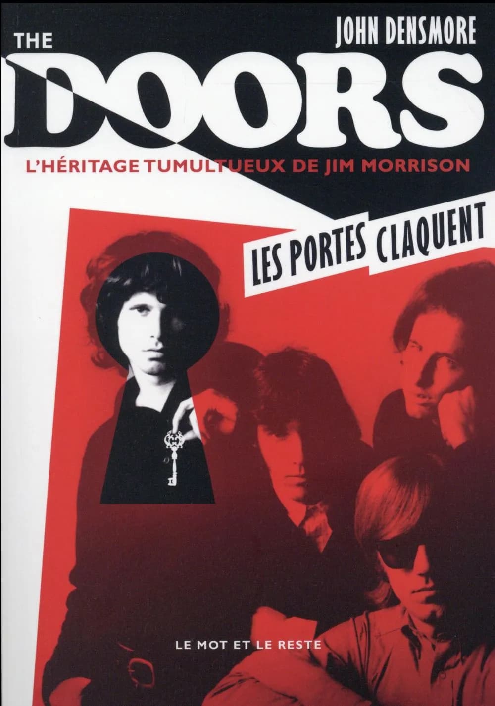 The Doors ; les portes claquent, l'héritage tumultueux de Jim Morrison