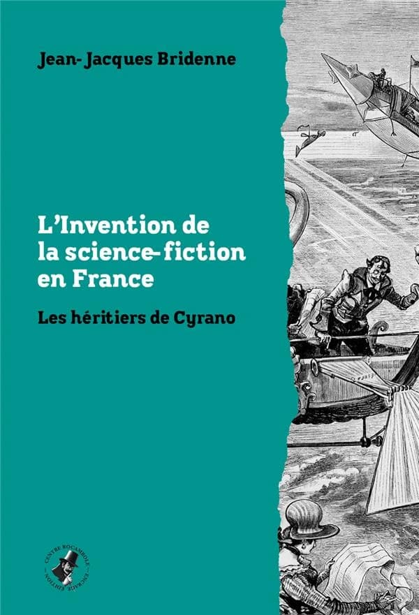 L'invention de la science-fiction en France : les héritiers de Cyrano