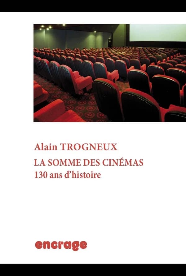 La Somme des cinémas : 130 ans d'histoire