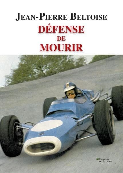 Défense de mourir ([Nouvelle éd.]) Jean-Pierre Beltoise