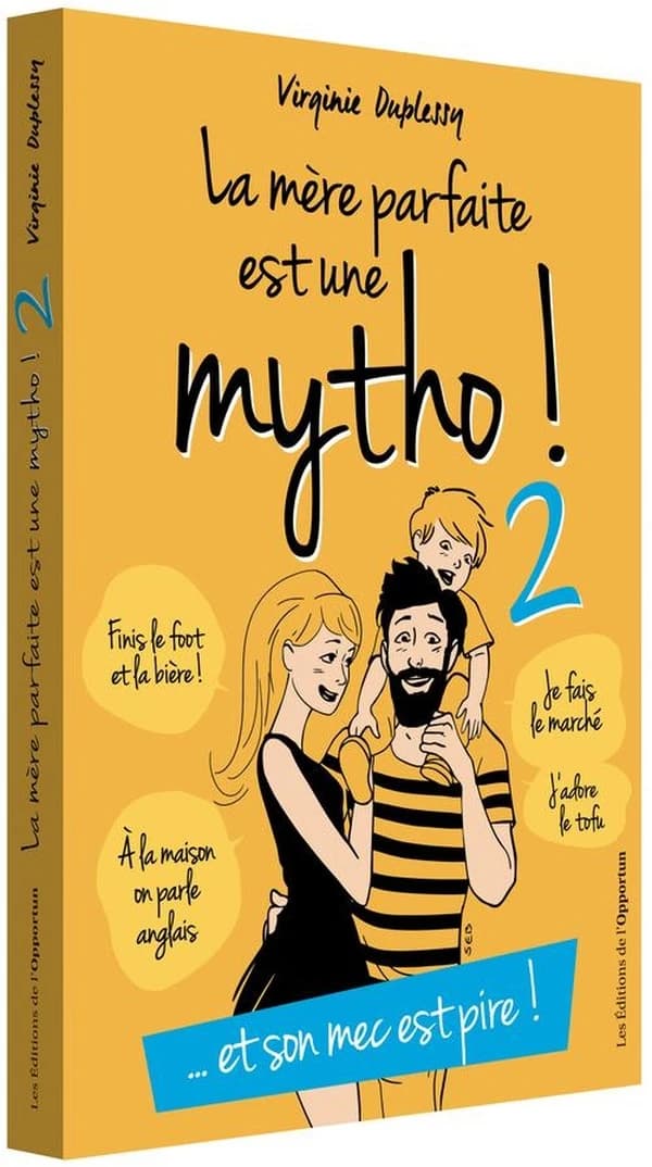 La mère parfaite est une mytho !. 2 : et son mec est pire !