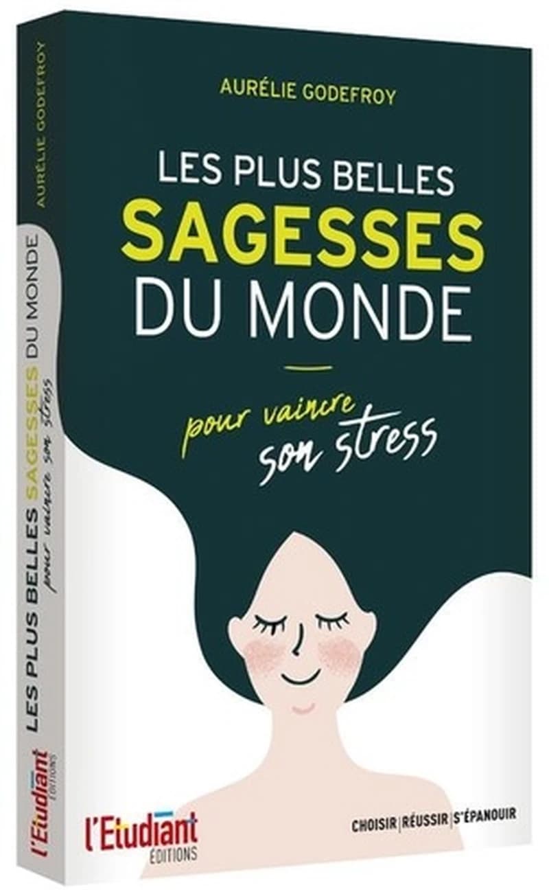 Les plus belles sagesses du monde : pour vaincre son stress