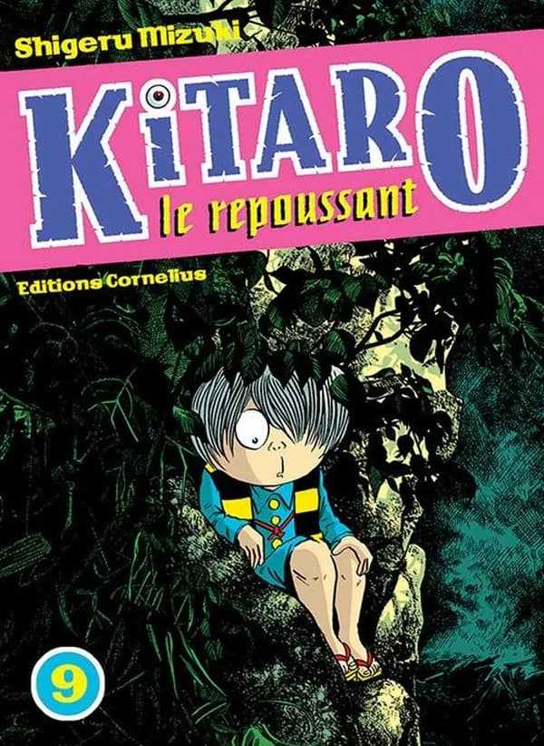 Kitaro le repoussant. Volume 9