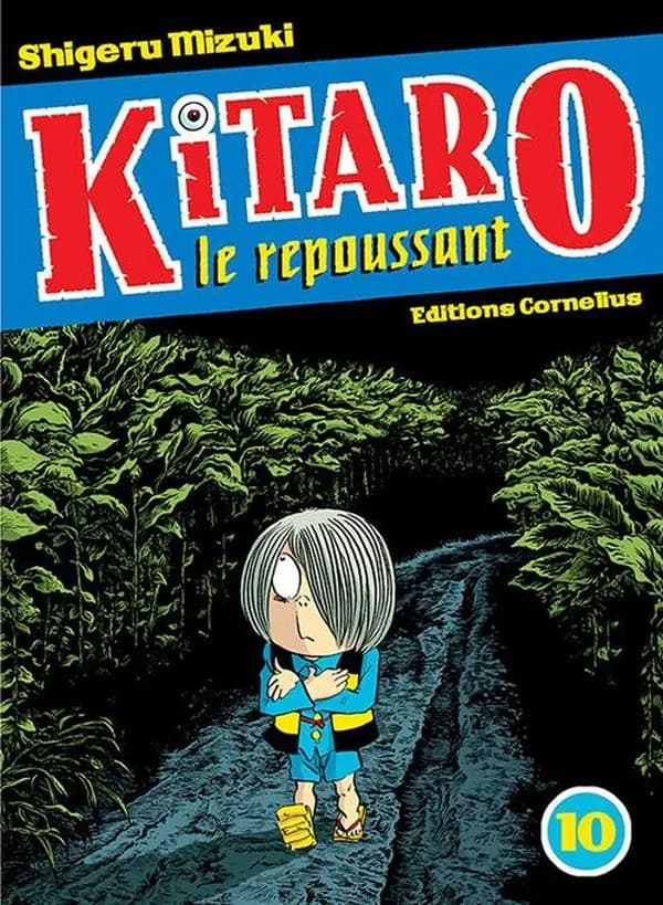 Kitaro le repoussant. Volume 10