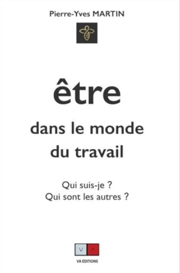 Être dans le monde du travail : qui suis-je et qui sont les autres ?