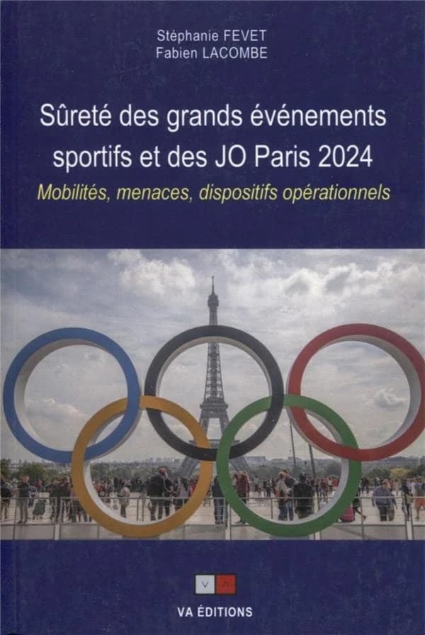 Sureté des grands évènements sportifs et des JO Paris 2024 : mobilités, menaces, dispositifs opérationnels