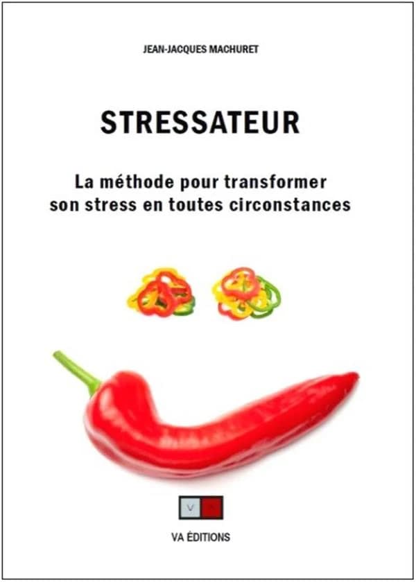 Stressateur ; générer son bon stress en toutes circonstances