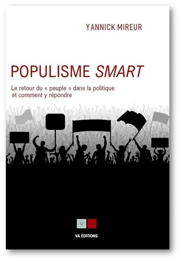 Populisme smart : le retour du peuple dans la politique et comment y répondre