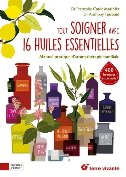Tout soigner avec 16 huiles essentielles