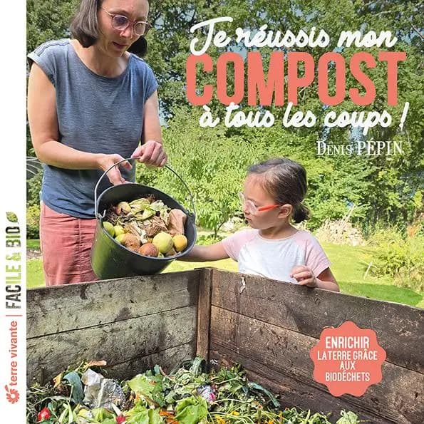 Je réussis mon compost à tous les coups ! : enrichir la terre grâce aux biodéchets