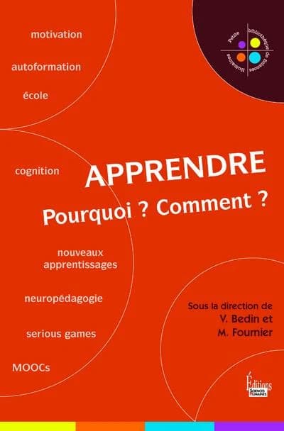 Apprendre : pourquoi ? Comment ?