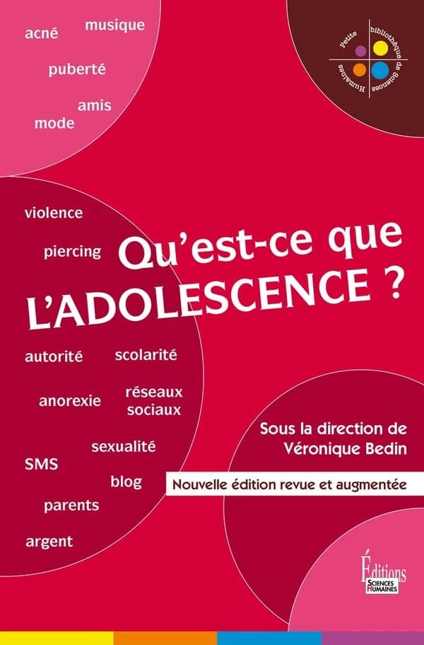 Qu'est-ce que l'adolescence ? (Nouvelle éd. revue et augmentée) sous la direction de Véronique Bedin