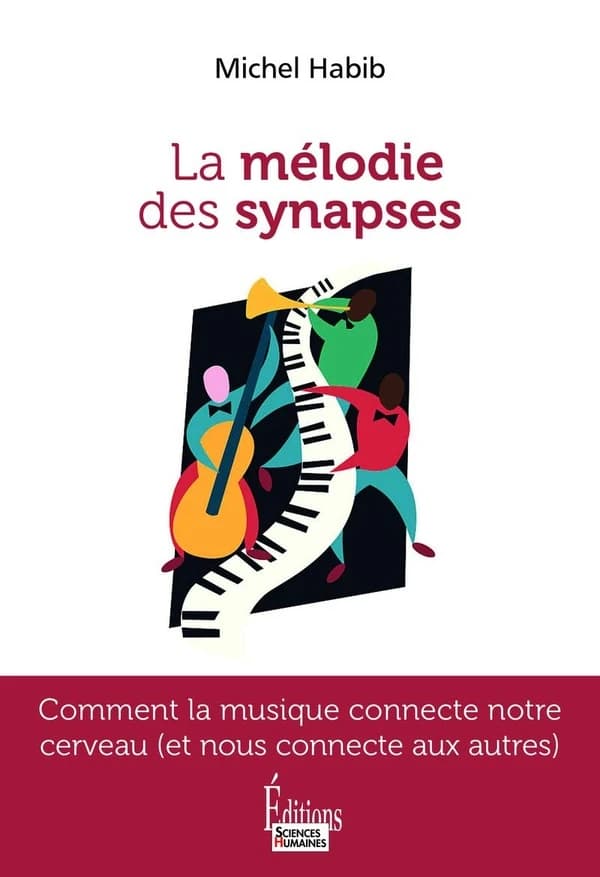 La mélodie des synapses : comment la musique connecte notre cerveau, et nous connecte aux autres
