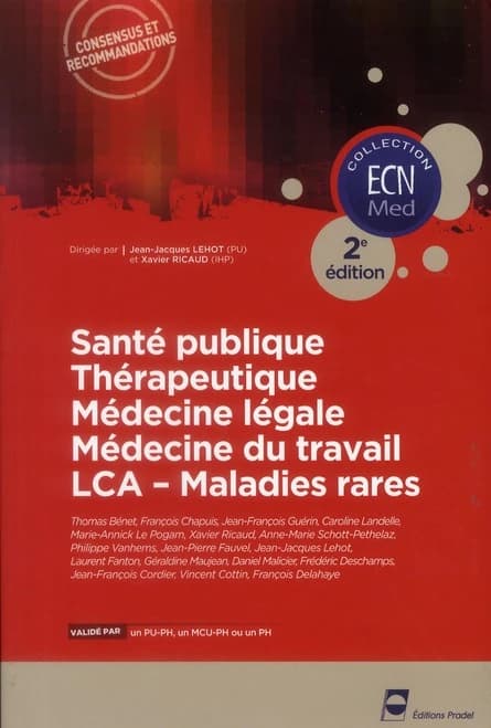 Santé publique, thérapeutique, médecine légale, médecine du travail, LCA-maladies rares (2e éd.) Thomas Bénet, François Chapuis, Jean-François Guérin... [et al.]