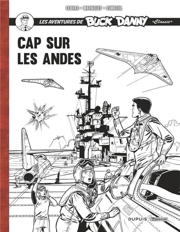 Cap sur les Andes ([Éd. noir & blanc]) dessin, André Le Bras ; scénario, Frédéric Marniquet & Frédéric Zumbiehl...