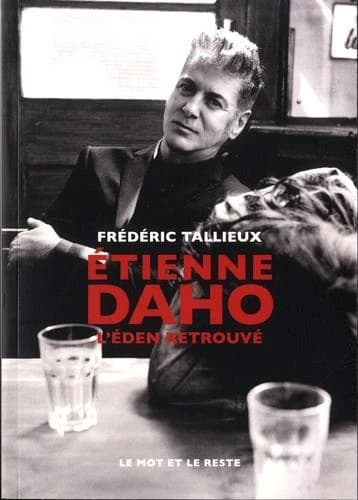 Étienne Daho : l'éden retrouvé