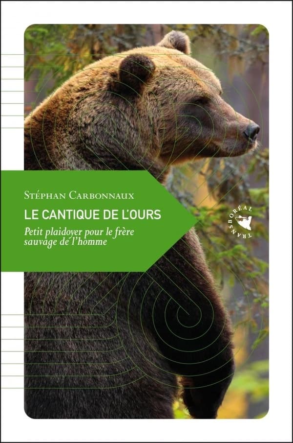 Le cantique de l’ours : Petit plaidoyer pour le frère sauvage de l’homme