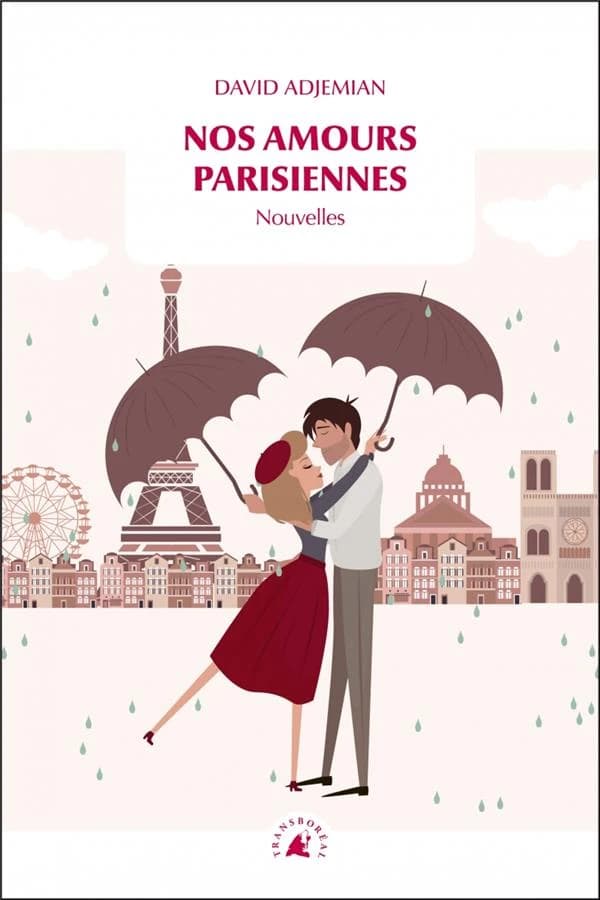 Nos amours parisiennes : nouvelles