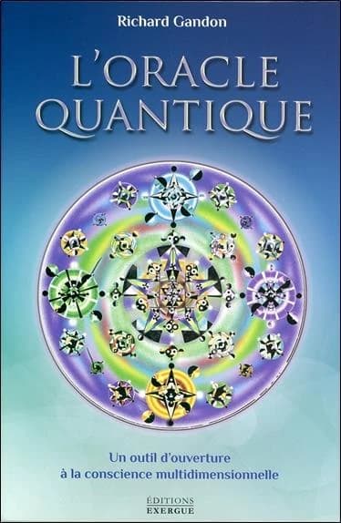 L'oracle quantique : Un outil d'ouverture à la conscience multidimensionnelle. Avec 82 cartes et une pochette en satin