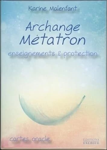 Archange métatron ; enseignements & protection