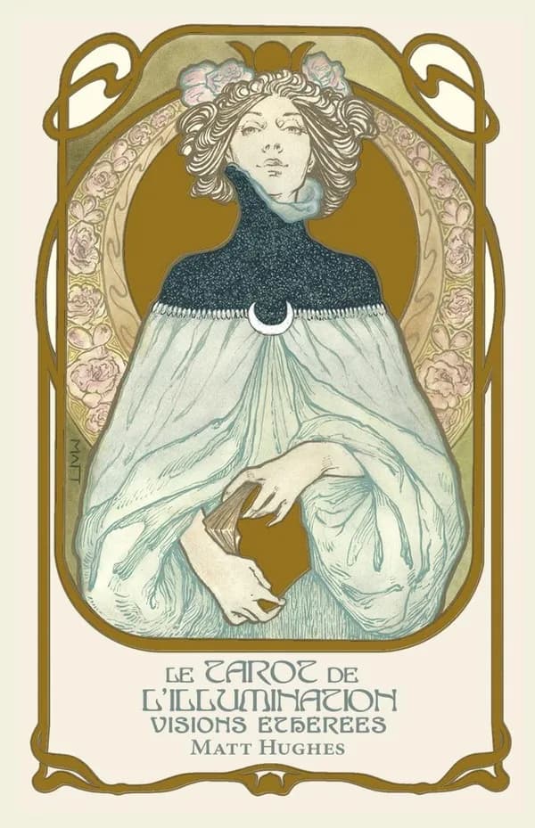 Le tarot de l'illumination ; visions éthérées