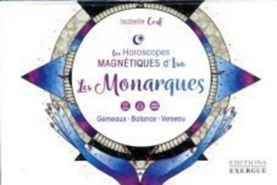 Les monarques : Gémeaux, balance, verseau