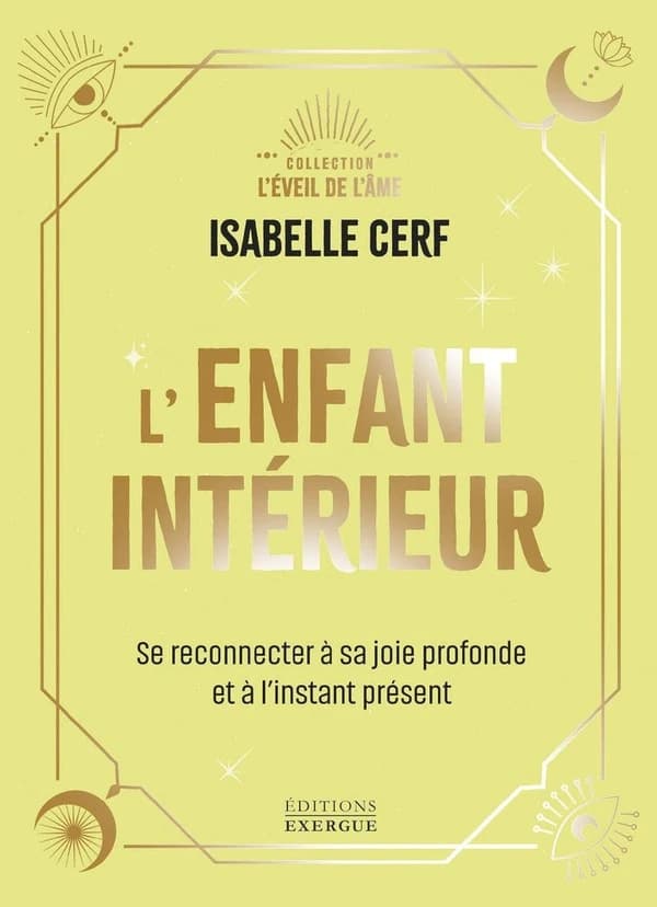 L'Enfant intérieur : Se reconnecter à sa joie profonde et à l'instant présent
