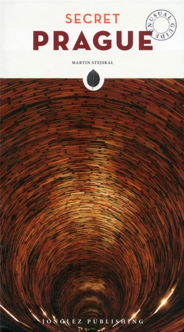 Secret Prague (2th ed.) Martin Stejskal ; [translated from French by Caroline Lawrence]