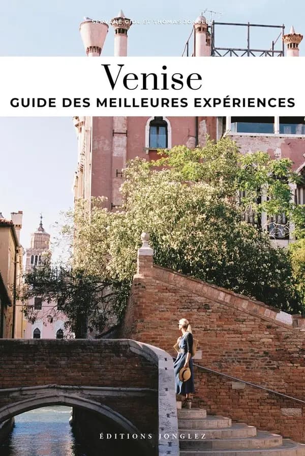 Venise : guide des meilleures expériences (2e éd.) écrit par Servane Giol et Thomas Jonglez ; photos de Francesca Lanaro ; dessins de Clara Mari