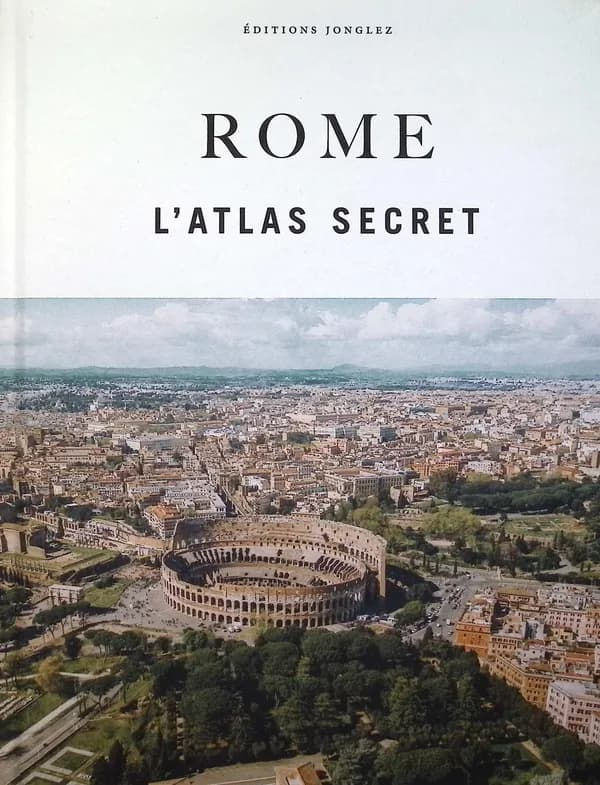 Rome : l'atlas secret