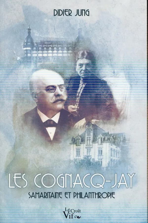Les Cognacq-Jaÿ : Samaritaine et philanthropie
