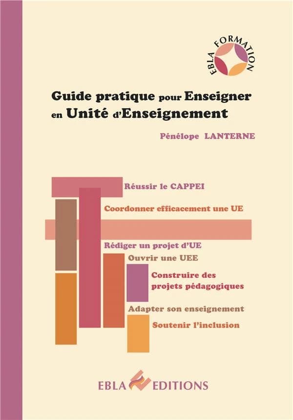 Guide pratique pour enseigner en unité d'enseignement : réussir le CAPPEI, coordonner efficacement une UE, rédiger un projet d'UE...
